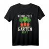 Keine Zeit der Garten ruft - Witziges Rentner T-Shirt mit Karotte für Hobbygärtner, Landschaftsgärtner & Gartenliebhaber zum Geburtstag & Weihnachten