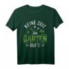 Keine Zeit Der Garten Ruft T-Shirt – Lustiges Geschenk für Hobbygärtner und Landschaftsgärtner zum Geburtstag