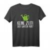 Gärtner Geschenk Keine Zeit Der Garten Ruft T-Shirt - Perfekt für Hobbygärtner, Landschaftsgärtner & Gartenliebhaber zum Geburtstag