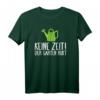 Gärtner Geschenk Keine Zeit Der Garten Ruft T-Shirt - Perfekt für Hobbygärtner, Landschaftsgärtner & Gartenliebhaber zum Geburtstag
