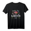 Keine Zeit Der Garten Ruft T-Shirt – Lustiges Geschenk für Hobbygärtner, Gartenliebhaber und Naturliebhaber
