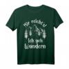 Mir reichts ich geh Wandern T-Shirt – Lustiges Geschenk für Naturliebhaber & Wanderer für Herren und Damen