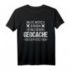 Lustiges Geocaching Shirt Geschenk - Ideales Outdoorshirt für Schatzsucher & Geocacher mit Sprüchen