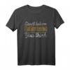 Glaub nicht alles was du denkst Lustiges Psychologie T-Shirt – Perfektes Geschenk für Psychologen, Wissenschaftler & Studenten
