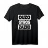 Ouzo Gyros Zaziki Tsatsiki Griechenland Trink Spruch T-Shirt – Lustiges Urlaubsdesign für Griechenland-Fans & Geschenkidee