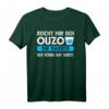 Reicht mir den Ouzo Der König hat Durst T-Shirt - Lustiges Griechenland Ouzo Geschenk für Schnapsliebhaber