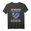 Ich brauche keine Therapie ich muss nur nach Griechenland T-Shirt – Witziges Souvenir für Griechenland-Fans, Urlauber & Liebhaber