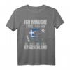 Ich brauche keine Therapie, ich muss nur nach Hellas - Humorvolles Griechenland Geschenk T-Shirt für Griechenland-Fans