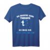 Ich brauche keine Therapie Ich Muss Nur Nach Griechenland T-Shirt - Lustiges Geschenk für Griechenlandfans und Urlauber