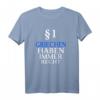 Griechen haben immer Recht T-Shirt – Perfektes Geschenk für Griechenland-Fans, Mythologie-Liebhaber & Griechenland-Reisende