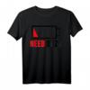 Need Ouzo T-Shirt – Perfektes Geschenk für Griechenland- und Ouzo-Liebhaber, Party & Schnaps Fan