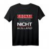Gronau - Hart anner Grenze aber nicht Holland T-Shirt - Lustiges Geschenk für Gronau-Bewohner und Fans