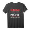 Gronau - Hart anner Grenze aber nicht Holland T-Shirt - Lustiges Geschenk für Gronau-Bewohner und Fans