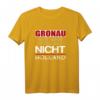 Gronau - Hart anner Grenze aber nicht Holland T-Shirt - Lustiges Geschenk für Gronau-Bewohner und Fans