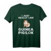 I Just Really Like Guinea Pigs Ok T-Shirt - Lustiges Tierliebhaber Shirt für Meerschweinchen Fans