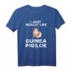 I Just Really Like Guinea Pigs Ok T-Shirt - Lustiges Tierliebhaber Shirt für Meerschweinchen Fans
