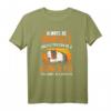 Always be yourself Unless you can be a Guinea Pig T-Shirt – Lustiges Tiermotiv für Meerschweinchenliebhaber & Züchter