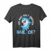 Haie Meeresbiologe T-Shirt - Klassisch geschnitten mit witzigem Spruch für Meerestierliebhaber