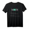 Moin - Moin Moin ist schon Gesabbel T-Shirt für Urlaub im Norden | Plattdeutsch & regionale Grüße