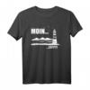 Moin Löppt Leuchtturm Küste Norddeutschland T-Shirt – Lustiges Plattdeutsch & Nordsee Motiv für Einheimische und Touristen