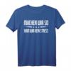 Machen wir so, ham wir keinen Stress - Lustiges Spruch T-Shirt für Männer, Frauen, Väter, Omas & Opas zum Geburtstag, Weihnachten & Anlässen