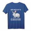 Mir reichts ich geh zu meinen Kaninchen - Lustiges Hasen Spruch T-Shirt für Tierliebhaber und Kaninchenbesitzer
