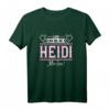 Heidi | Lass das die Heidi machen | Lustiges Damen T-Shirt mit Spruch – Perfektes Geschenk zu Weihnachten, Geburtstags oder Muttertag