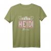 Heidi | Lass das die Heidi machen | Lustiges Damen T-Shirt mit Spruch – Perfektes Geschenk zu Weihnachten, Geburtstags oder Muttertag