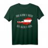Do kum i her da ker i hin T-Shirt mit Dialekt - Lustiges Österreich Heimat Shirt für Zeltfeste & Partys