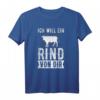 Lustiges Landwirt T-Shirt mit Spruch 'Ich will ein Rind von dir' – Perfektes Geschenk für Bauern, Tierliebhaber & Traktorfahrer