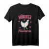 Hühner Flüsterin Huhn Hahn Bäuerin Landwirtin T-Shirt – Perfektes Geschenk für Landwirtinnen mit Hühnern und Hühnerstall