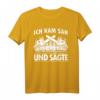 Ich Kam Sah Und Sägte Holzfäller Holz Waldarbeiter T-Shirt - Lustiges Geschenk für Holzfäller, Waldarbeiter & Forstprofis zu Geburtstag & Weihnachten