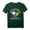 Lustiges Imker T-Shirt mit Biene - Optimismus Heißt Umgedreht Sumsi Mit Po, perfektes Geschenk für Imker und Tierliebhaber