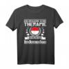Ich Brauche Keine Therapie Ich Muss Nur Nach Indonesien T-Shirt - Perfektes Geschenk für Indonesien-Reisende und Fans
