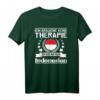 Ich Brauche Keine Therapie Ich Muss Nur Nach Indonesien T-Shirt - Perfektes Geschenk für Indonesien-Reisende und Fans