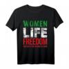 Frauen Leben Freiheit Iran T-Shirt - Patriotisches Design für Frauen, Feministen & Unterstützer der Frauenrechte