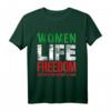 Frauen Leben Freiheit Iran T-Shirt - Patriotisches Design für Frauen, Feministen & Unterstützer der Frauenrechte