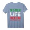 Frauen Leben Freiheit Iran T-Shirt - Patriotisches Design für Frauen, Feministen & Unterstützer der Frauenrechte
