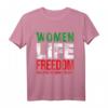 Frauen Leben Freiheit Iran T-Shirt - Patriotisches Design für Frauen, Feministen & Unterstützer der Frauenrechte