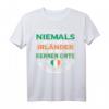 Leg Dich Nie Mit Einem Irländer An - Witziges Irland T-Shirt mit Dublin Sprüchen & Irland Designs für Urlauber und Fans