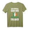 Ich muss gar nix Ich muss nur nach Irland Geschenk T-Shirt – Lustiges Reiseshirt für Irland-Fans & Urlaubsliebhaber