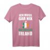 Ich muss gar nix Ich muss nur nach Irland Geschenk T-Shirt – Lustiges Reiseshirt für Irland-Fans & Urlaubsliebhaber