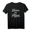 Süßes Nichtstun Shirt - Dolce Far Niente Italien T-Shirt für Sommer, Entspannung & humorvolle Mode