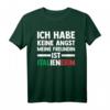 Ich habe keine Angst, meine Freundin ist Italiener T-Shirt - Lustiges Geschenk mit Flagge und italienischen Sprüchen
