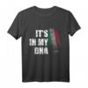It's in my DNA Italien Flagge T-Shirt für Italiener - Stolz auf Herkunft und Heimat zeigen