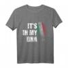 It's in my DNA Italien Flagge T-Shirt für Italiener - Stolz auf Herkunft und Heimat zeigen