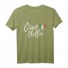 Ciao Bella Italienisches Mädchen T-Shirt - Schönes Design für Italienisch-Liebhaberinnen & als Geschenk für Mutter, Oma & Tante