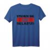 STEHEN SIE MIT BELARUS T-Shirt - Unterstützung für Demokratie, Protest gegen Tyrannei & Unterdrückung in Weißrussland