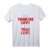 Yandere Love - Japanisches Anime Yandere T-Shirt für Anime Fans & Cosplay Liebhaber