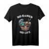 No ramen no life - Japanisches Nudelsuppen T-Shirt für Ramen-Fans und Feinschmecker, perfekt als Geschenk